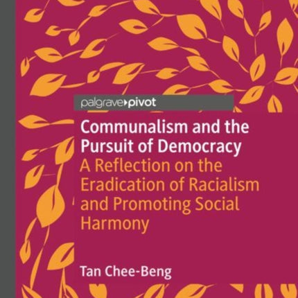 Communalism and the Pursuit of Democracy: A Reflection on the Eradication of Racialism and Promoting Social Harmony