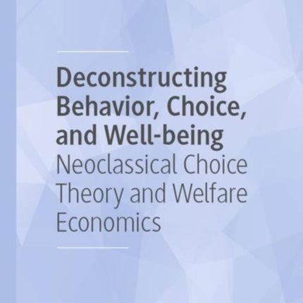 Deconstructing Behavior Choice and Wellbeing