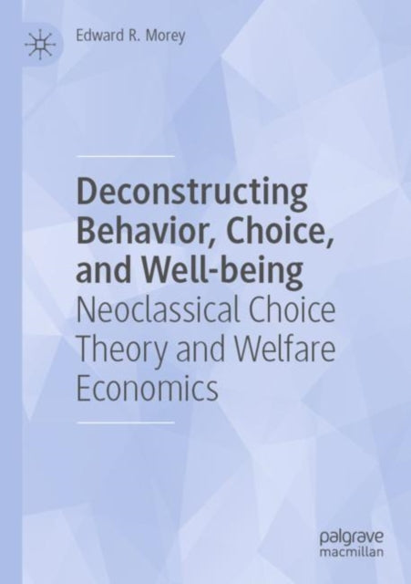 Deconstructing Behavior Choice and Wellbeing