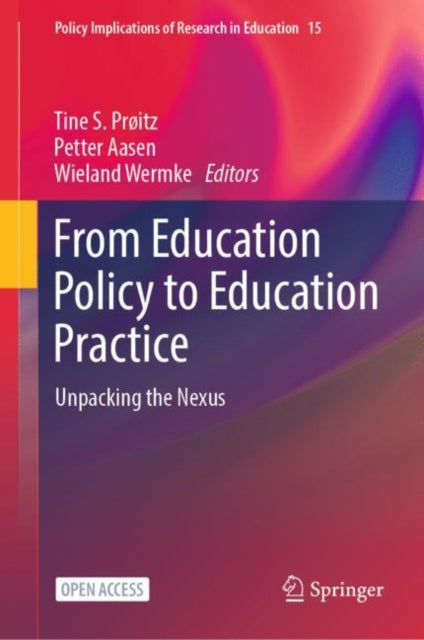 From Education Policy to Education Practice: Unpacking the Nexus