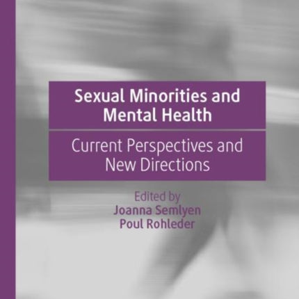 Sexual Minorities and Mental Health: Current Perspectives and New Directions