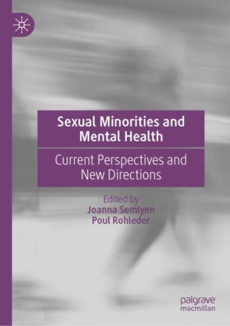 Sexual Minorities and Mental Health: Current Perspectives and New Directions