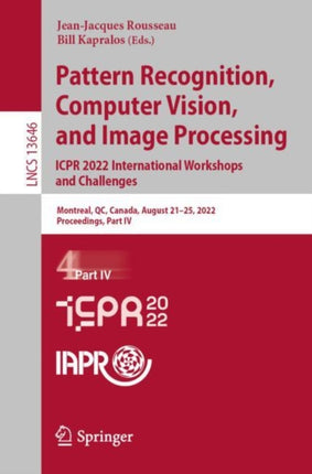 Pattern Recognition, Computer Vision, and Image Processing. ICPR 2022 International Workshops and Challenges: Montreal, QC, Canada, August 21–25, 2022, Proceedings, Part IV