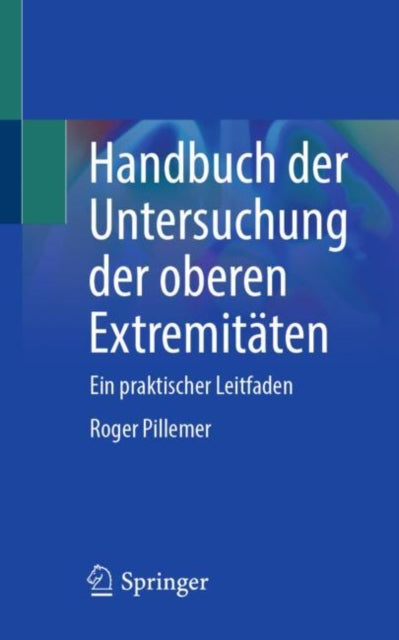 Handbuch der Untersuchung der oberen Extremitäten: Ein praktischer Leitfaden