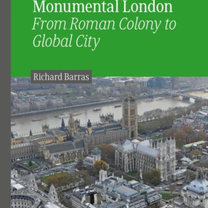 Monumental London: From Roman Colony to Global City