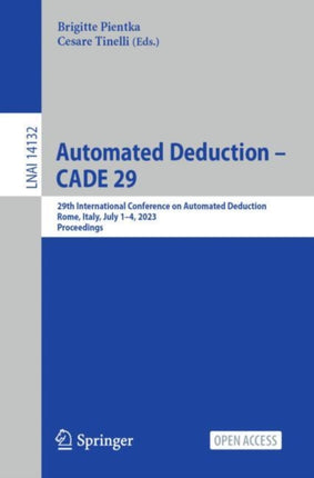 Automated Deduction – CADE 29: 29th International Conference on Automated Deduction, Rome, Italy, July 1–4, 2023, Proceedings