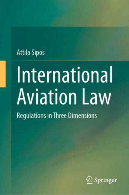 International Aviation Law: Regulations in Three Dimensions