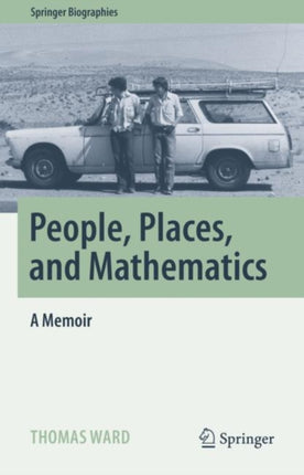 People, Places, and Mathematics: A Memoir