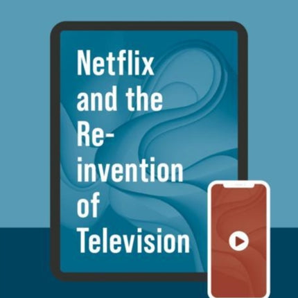 Netflix and the Re-invention of Television