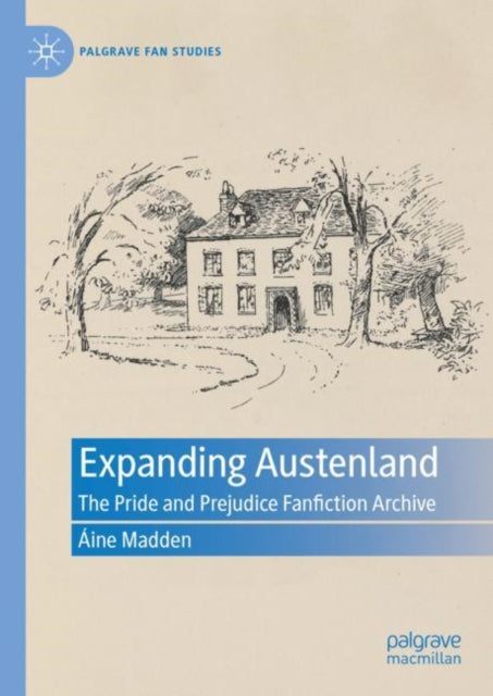 Expanding Austenland: The Pride and Prejudice Fanfiction Archive