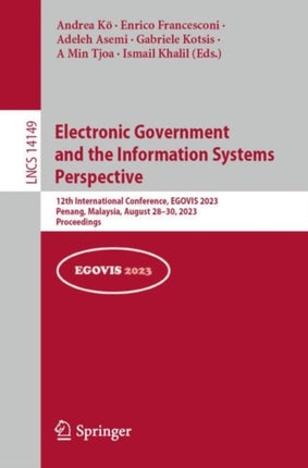 Electronic Government and the Information Systems Perspective: 12th International Conference, EGOVIS 2023, Penang, Malaysia, August 28–30, 2023, Proceedings