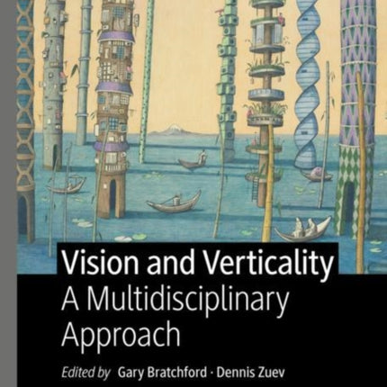 Vision and Verticality: A Multidisciplinary Approach