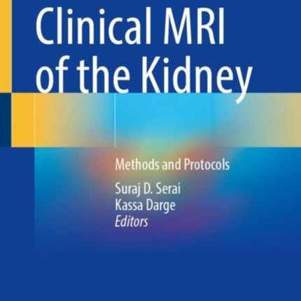 Advanced Clinical MRI of the Kidney: Methods and