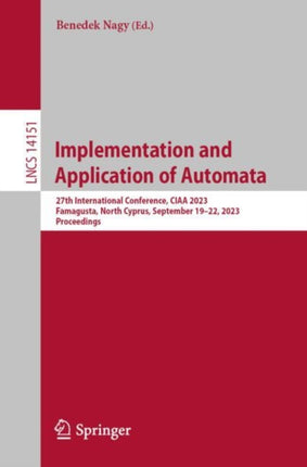 Implementation and Application of Automata: 27th