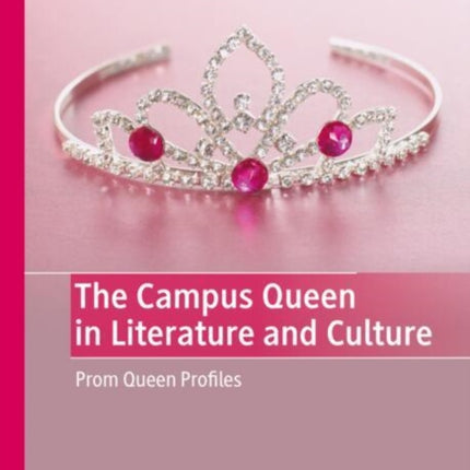 The Campus Queen in Literature and Culture