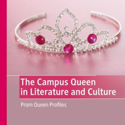 The Campus Queen in Literature and Culture