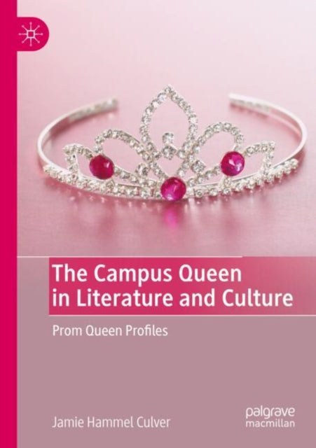 The Campus Queen in Literature and Culture
