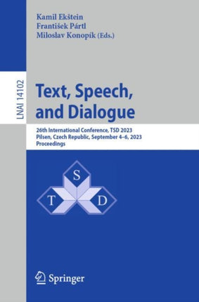 Text, Speech, and Dialogue: 26th International Conference, TSD 2023, Pilsen, Czech Republic, September 4–6, 2023, Proceedings