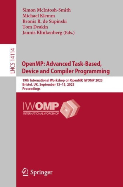 OpenMP: Advanced Task-Based, Device and Compiler Programming: 19th International Workshop on OpenMP, IWOMP 2023, Bristol, UK, September 13–15, 2023, Proceedings