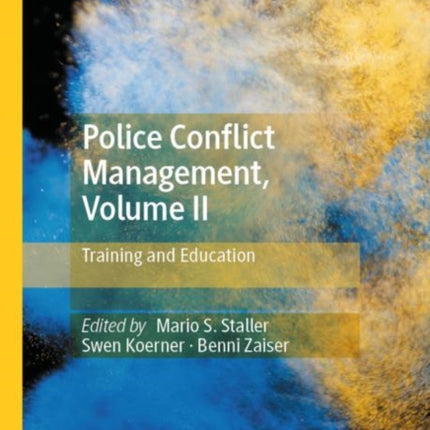 Police Conflict Management, Volume II: Training and Education