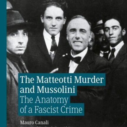 The Matteotti Murder and Mussolini