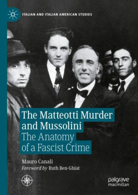 The Matteotti Murder and Mussolini