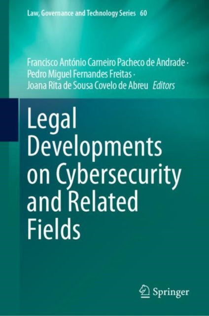 Legal Developments on Cybersecurity and Related Fields