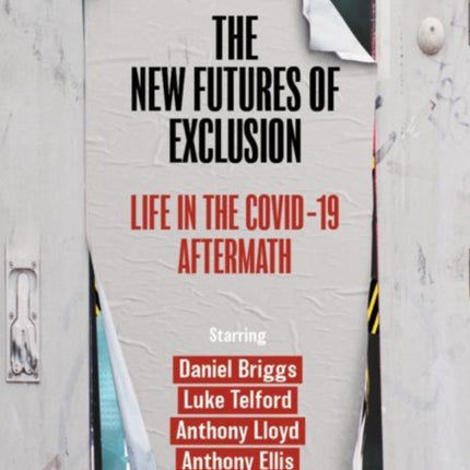 The New Futures of Exclusion: Life in the Covid-19 Aftermath