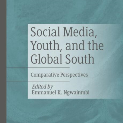 Social Media Youth and the Global South