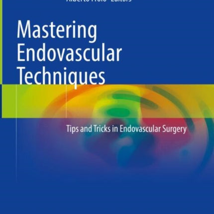 Mastering Endovascular Techniques