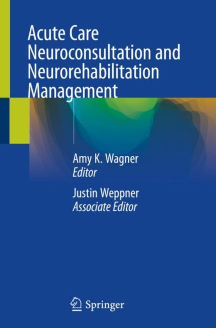 Acute Care Neuroconsultation and Neurorehabilitation Management