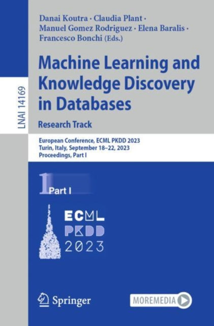 Machine Learning and Knowledge Discovery in Databases: Research Track: European Conference, ECML PKDD 2023, Turin, Italy, September 18–22, 2023, Proceedings, Part I