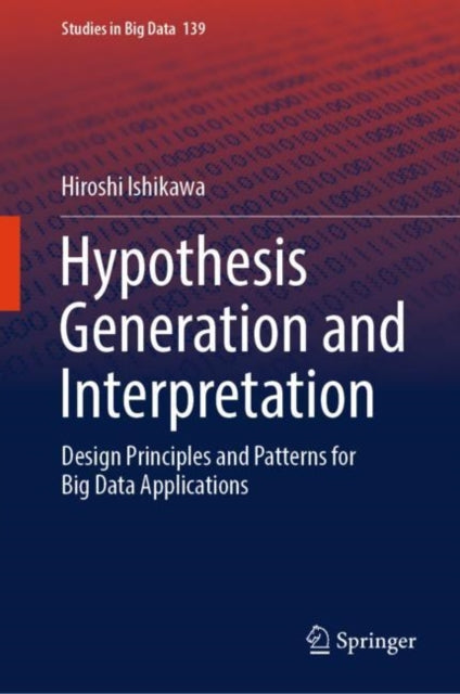 Hypothesis Generation and Interpretation: Design