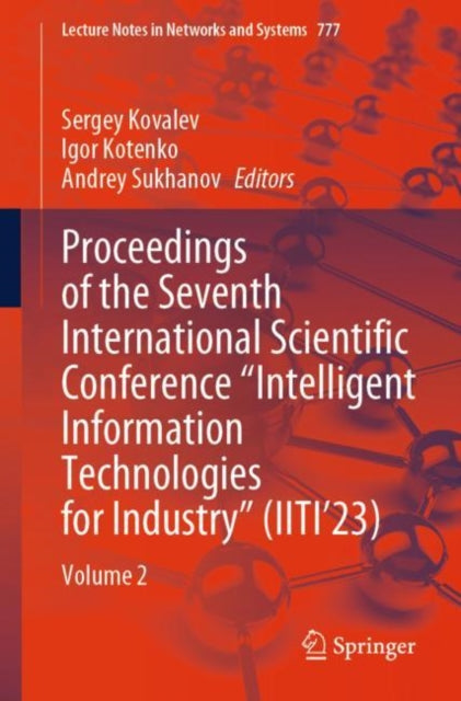 Proceedings of the Seventh International Scientific Conference “Intelligent Information Technologies for Industry” (IITI’23): Volume 2