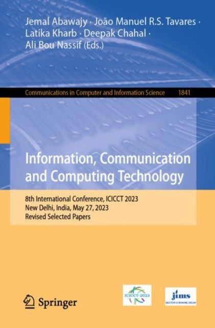 Information, Communication and Computing Technology: 8th International Conference, ICICCT 2023, New Delhi, India, May 27, 2023, Revised Selected Papers