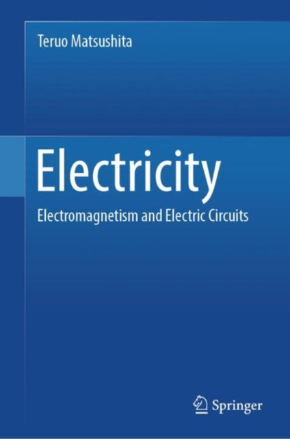 Electricity: Electromagnetism and Electric
