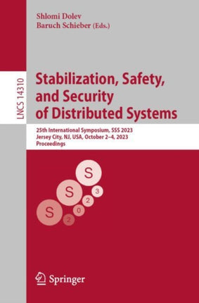 Stabilization, Safety, and Security of Distributed Systems: 25th International Symposium, SSS 2023, Jersey City, NJ, USA, October 2–4, 2023, Proceedings