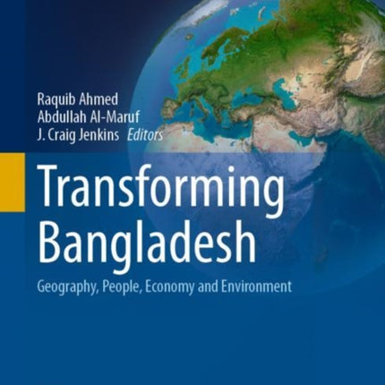 Transforming Bangladesh: Geography, People,
