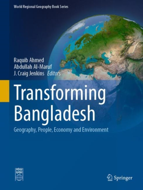 Transforming Bangladesh: Geography, People,