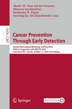 Cancer Prevention Through Early Detection: Second International Workshop, CaPTion 2023, Held in Conjunction with MICCAI 2023, Vancouver, BC, Canada, October 12, 2023, Proceedings