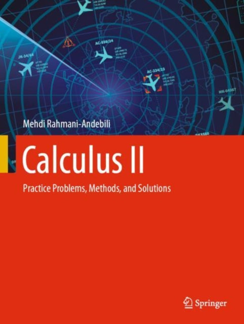 Calculus II: Practice Problems, Methods, and Solutions