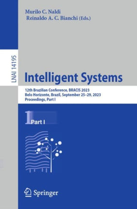 Intelligent Systems: 12th Brazilian Conference, BRACIS 2023, Belo Horizonte, Brazil, September 25–29, 2023, Proceedings, Part I