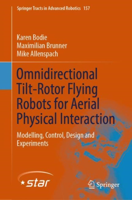 Omnidirectional Tilt-Rotor Flying Robots for Aerial Physical Interaction: Modelling, Control, Design and Experiments