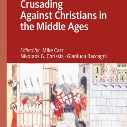 Crusading Against Christians in the Middle Ages