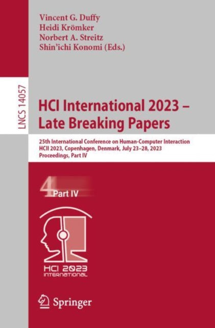 HCI International 2023 – Late Breaking Papers: 25th International Conference on Human-Computer Interaction, HCII 2023, Copenhagen, Denmark, July 23–28, 2023, Proceedings, Part IV