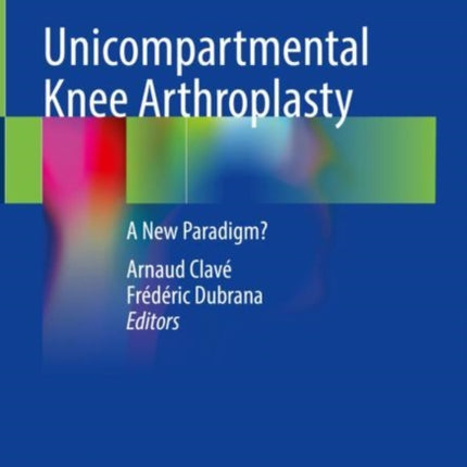 Unicompartmental Knee Arthroplasty