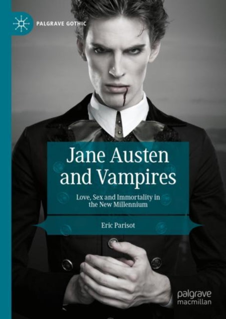 Jane Austen and Vampires: Love, Sex and Immortality in the New Millennium