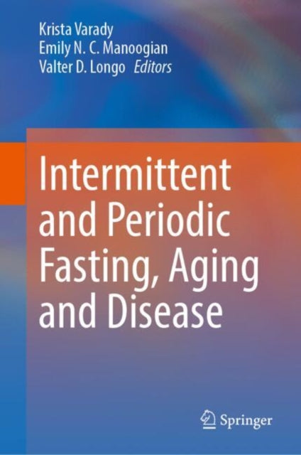 Intermittent and Periodic Fasting Aging and Disease