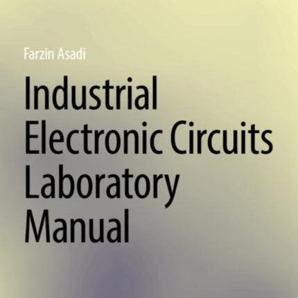 Industrial Electronic Circuits Laboratory Manual