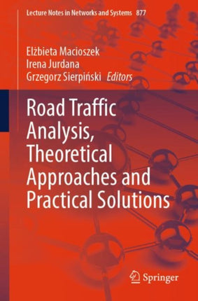 Road Traffic Analysis, Theoretical Approaches and